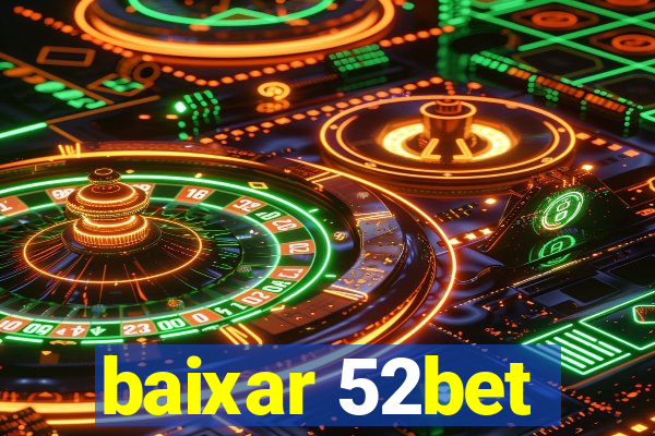 baixar 52bet